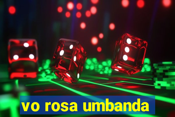 vo rosa umbanda